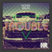 Trouble