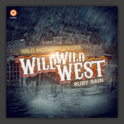 Wild Wild West / Ruby Rain