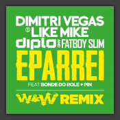  Eparrei feat. Bonde do Role & Pin (W&W Remix)