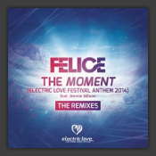The Moment (Electric Love Festival Anthem 2014) (The Remixes)