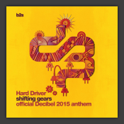 Shifting Gears (Official Decibel Anthem 2015)
