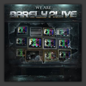 We Are Barely Alive
