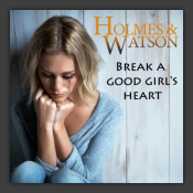 Break A Good Girl's Heart