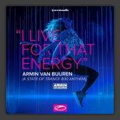 I Live For That Energy (ASOT 800 Anthem)
