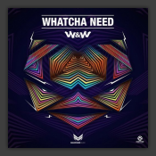 Whatcha Need