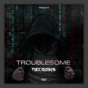 Troublesome