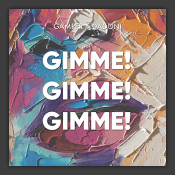 Gimme! Gimme! Gimme!