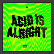 Acid Is Alright